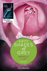 Fifty Shades of Grey - Befreite Lust James, E L 9783442478972