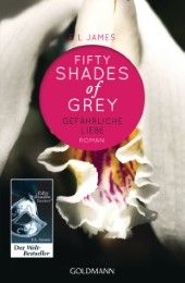 Fifty Shades of Grey - Gefährliche Liebe James, E L 9783442478965