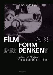 Film als Form des Denkens Helbig, Thomas 9783889602336