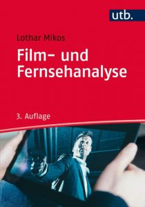 Film- und Fernsehanalyse Mikos, Lothar (Prof. Dr.) 9783825244675