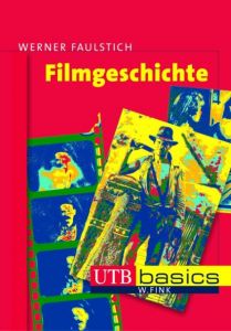 Filmgeschichte Faulstich, Werner (Prof. Dr.) 9783825226381