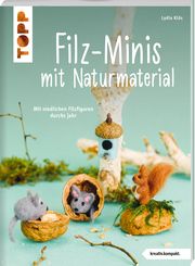 Filz-Minis mit Naturmaterial Klös, Lydia 9783735850270