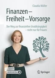 Finanzen - Freiheit - Vorsorge Müller, Claudia 9783658283384