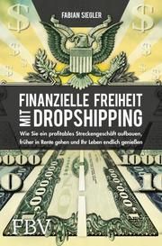 Finanzielle Freiheit mit Dropshipping Siegler, Fabian 9783959723145
