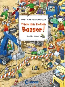 Finde den kleinen Bagger!/Finde den roten Ritterhelm! Loewe Wimmelbücher 9783785566213