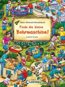 Finde die kleine Bohrmaschine!/Finde den Fußball! Loewe Wimmelbücher 9783785585221