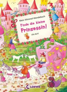 Finde die kleine Prinzessin!/Finde das kleine Einhorn! Ulla Bartl 9783785585214