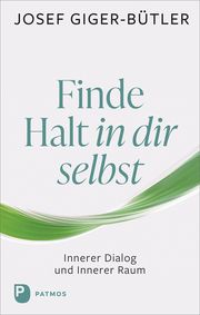 Finde Halt in dir selbst Giger-Bütler, Josef 9783843615006