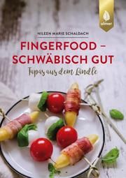 Fingerfood - schwäbisch gut Schaldach, Nileen Marie 9783818611316