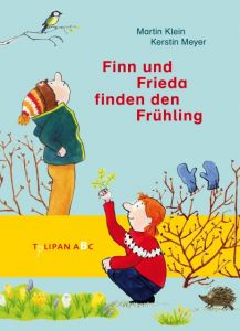 Finn und Frieda finden den Frühling Klein, Martin 9783864294112
