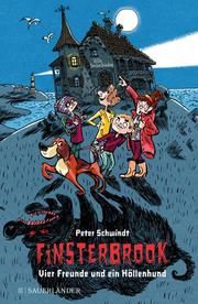 Finsterbrook - Vier Freunde und ein Höllenhund Schwindt, Peter 9783737358606