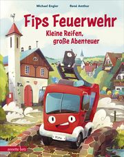 Fips Feuerwehr - Kleine Reifen, große Abenteuer Engler, Michael 9783219119428