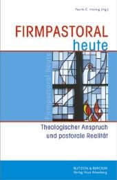 Firmpastoral heute Patrik C Höring 9783766612496