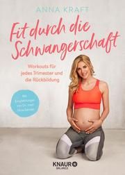 Fit durch die Schwangerschaft Kraft, Anna/Sander, Nina (Dr.) 9783426675748