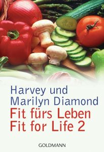 Fit fürs Leben 2 - Fit for Life Diamond, Harvey/Diamond, Marilyn 9783442136216