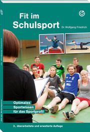 Fit im Schulsport Friedrich, Wolfgang (Dr.) 9783964161017