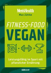 Fitness-Food Vegan (Men's Health) Zühlke, Max 9783517101767