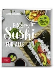 Fix gerollt - Sushi für alle Grossmann, Lukas 9783898838764