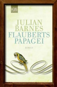 Flauberts Papagei Barnes, Julian 9783462044034