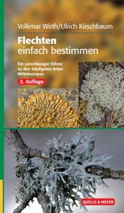 Flechten einfach bestimmen Wirth, Volkmar/Kirschbaum, Ulrich 9783494016443