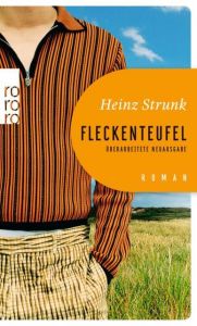 Fleckenteufel Strunk, Heinz 9783499274817
