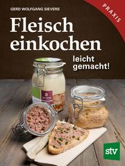 Fleisch einkochen Sievers, Gerd Wolfgang 9783702017811