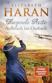 Fliegende Ärzte - Aufbruch ins Outback Haran, Elizabeth 9783785728413