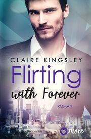 Flirting with Forever Kingsley, Claire 9783987510410
