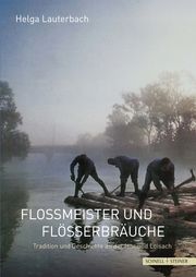 Floßmeister und Flößerbräuche Lauterbach, Helga 9783795436995