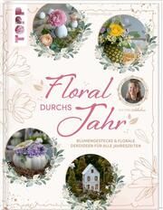 Floral durchs Jahr Möller, Evgenija 9783735851208