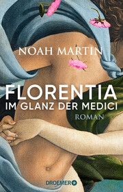 Florentia - Im Glanz der Medici Martin, Noah 9783426283967