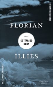 Florian Illies über Gottfried Benn Illies, Florian 9783462003253