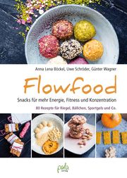 Flowfood Böckel, Anna Lena/Schröder, Uwe/Wagner, Günter 9783895663864