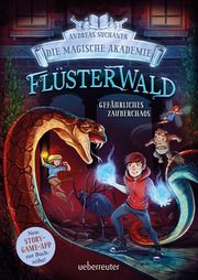 Flüsterwald - Die magische Akademie. Gefährliches Zauberchaos (Flüsterwald, Bd. III-1) Suchanek, Andreas 9783764152796