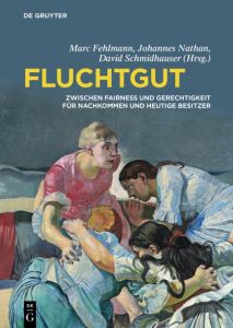 Fluchtgut Marc Fehlmann/Johannes Nathan/David Schmidhauser 9783110486803