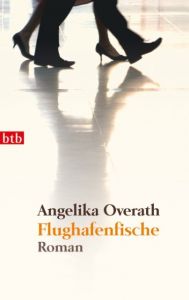 Flughafenfische Overath, Angelika 9783442742455