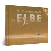 Flusslandschaft Elbe Ulmer, Oliver 9783862631889