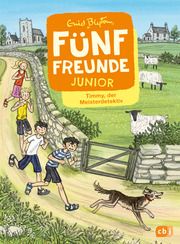 Fünf Freunde JUNIOR - Timmy, der Meisterdetektiv Blyton, Enid 9783570179567