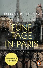 Fünf Tage in Paris Rosnay, Tatiana de 9783328106487