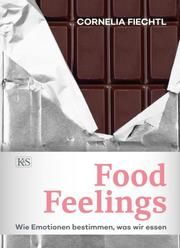Food Feelings Fiechtl, Cornelia 9783218012751