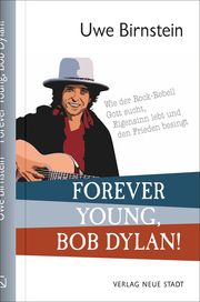 Forever Young, Bob Dylan! Birnstein, Uwe 9783734612688