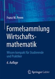 Formelsammlung Wirtschaftsmathematik Peren, Franz W 9783662688663