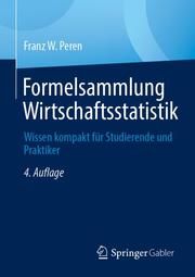 Formelsammlung Wirtschaftsstatistik Peren, Franz W (Prof. Dr.) 9783662639085