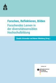 Forschen, Reflektieren, Bilden Claudia Schomaker/Maren Oldenburg 9783834019189