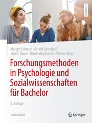 Forschungsmethoden in Psychologie und Sozialwissenschaften für Bachelor Schreier, Margrit/Echterhoff, Gerald/Bauer, Jana F u a 9783662666722
