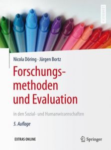 Forschungsmethoden und Evaluation in den Sozial- und Humanwissenschaften Döring, Nicola/Bortz, Jürgen 9783642410888