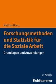 Forschungsmethoden und Statistik für die Soziale Arbeit Blanz, Mathias 9783170398184