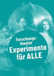 Forschungstheater - Experimente für alle Maike Gunsilius/Heike Roms 9783895816253