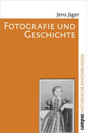 Fotografie und Geschichte Jäger, Jens 9783593388809