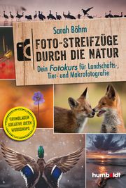 Foto-Streifzüge durch die Natur Böhm, Sarah 9783842655713